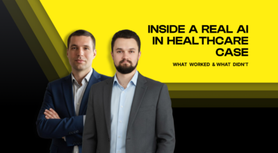 Inside a Real AI in Healthcare Case